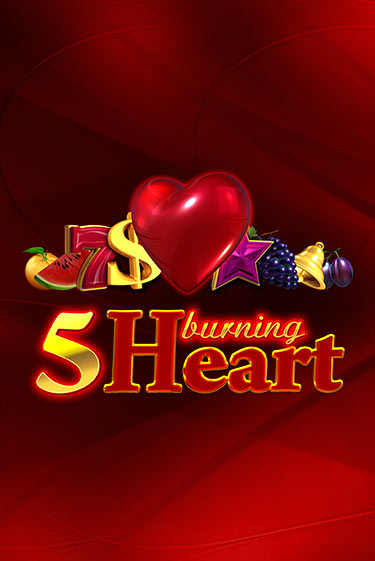 5 Burning Heart играть бесплатно в демо режиме | PokerDom