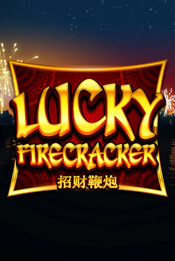 Lucky Firecracker играть бесплатно в демо режиме | PokerDom