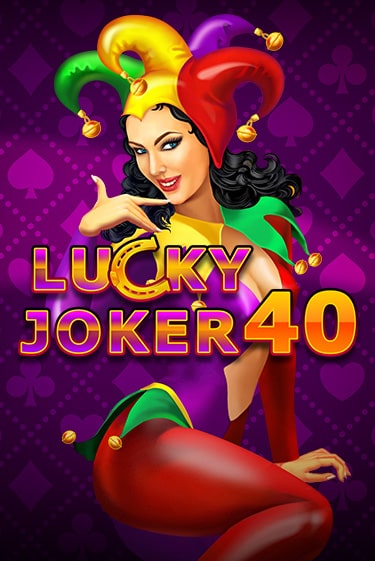 Lucky Joker 40 играть бесплатно в демо режиме | PokerDom