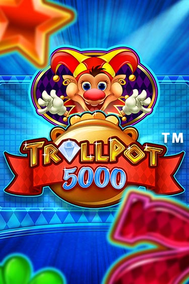 Trollpot 5000 играть бесплатно в демо режиме | PokerDom