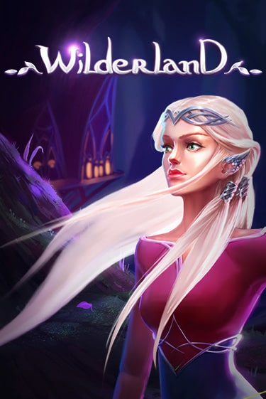 Wilderland играть бесплатно в демо режиме | PokerDom