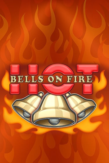 Bells on Fire Hot играть бесплатно в демо режиме | PokerDom