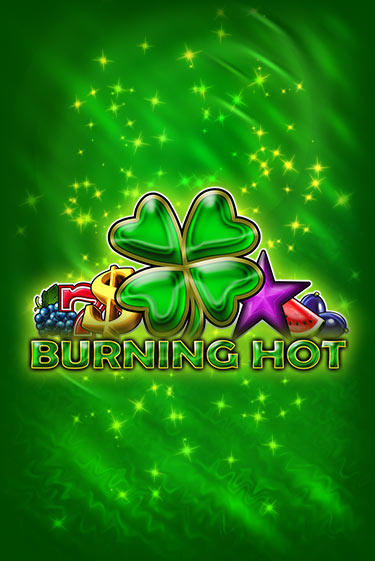 Burning Hot играть бесплатно в демо режиме | PokerDom
