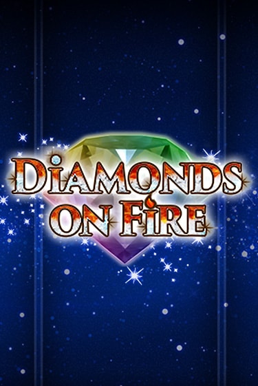 Diamonds on Fire играть бесплатно в демо режиме | PokerDom