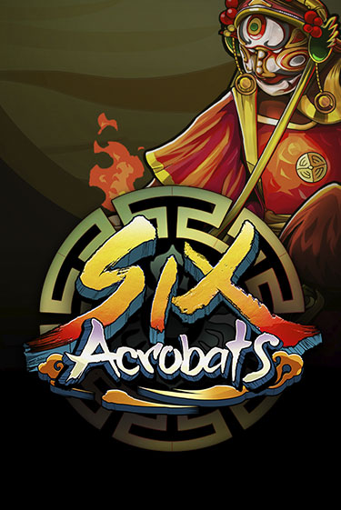 Six Acrobats играть бесплатно в демо режиме | PokerDom