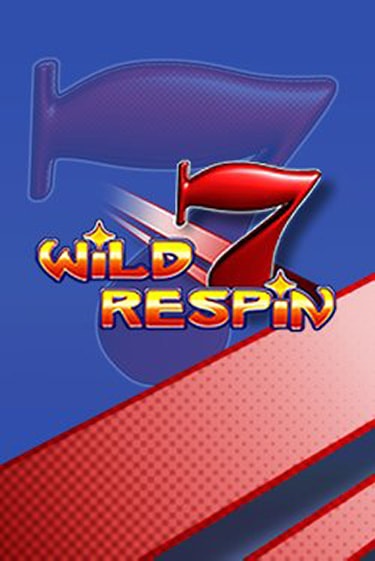 Wild Respin играть бесплатно в демо режиме | PokerDom